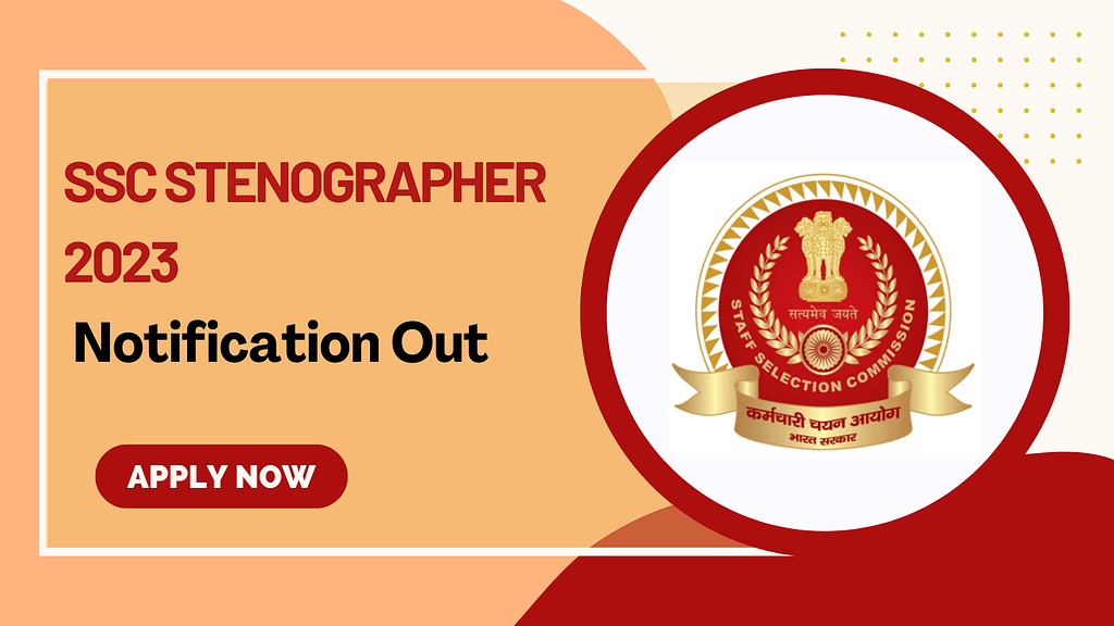 SSC Stenographer 2023 Notification Out