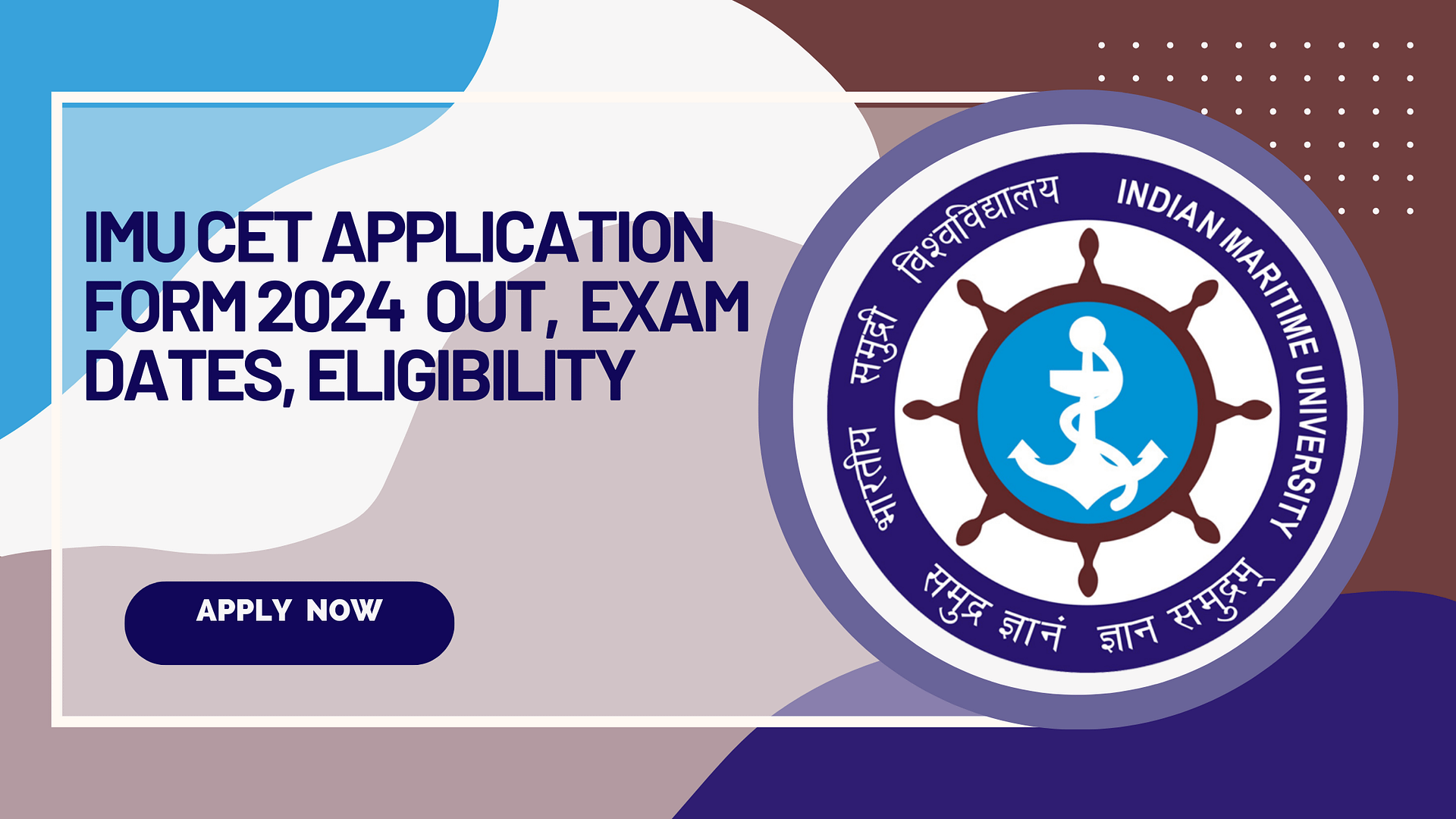 IMU CET 2024: Application Form (Released), Dates (Out), Eligibility
