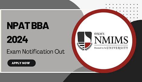 NMIMS NPAT BBA Exam 2024: Dates, Application Form